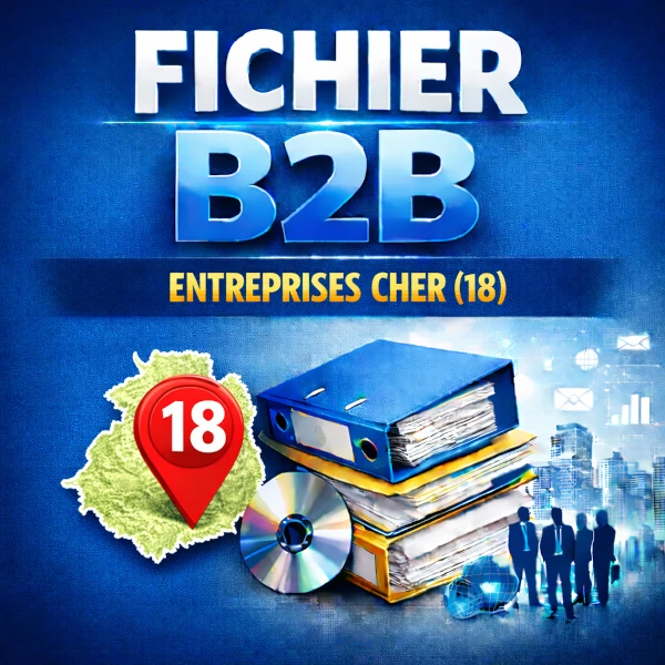 Fichier b2b cher (18) | entreprises et contacts locaux